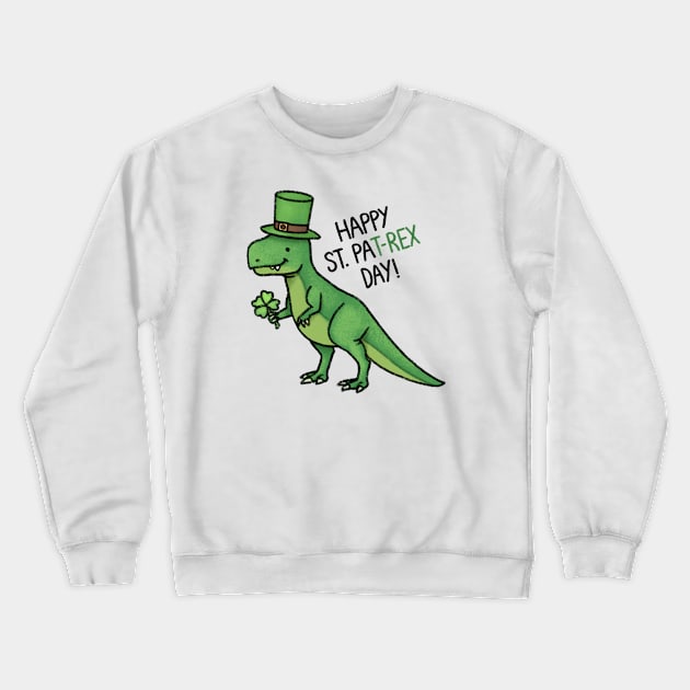 Happy St Pat-rex Day! Crewneck Sweatshirt by drawforpun